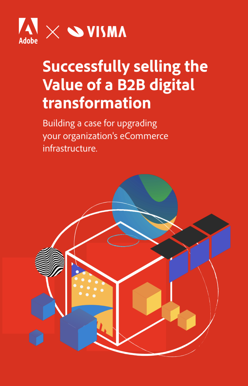 Forside med teksten "Successfully selling the value of a B2B digital transformation. Building a case for upgrading your organization's ecommerce infrastructure"